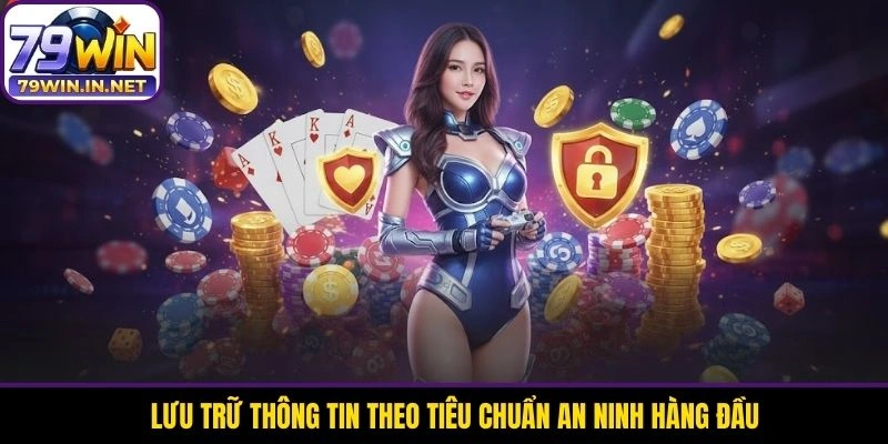 Lưu trữ thông tin theo tiêu chuẩn an ninh hàng đầu Lưu trữ thông tin theo tiêu chuẩn an ninh hàng đầu