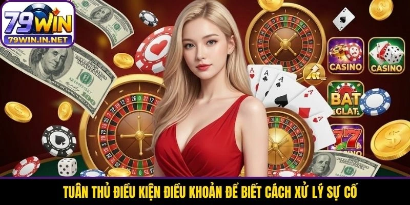 Tuân thủ điều kiện điều khoản để biết cách xử lý sự cố Tuân thủ điều kiện điều khoản để biết cách xử lý sự cố